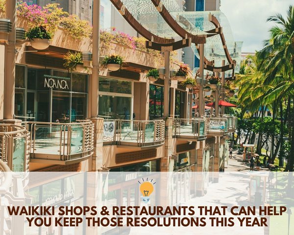 Sunny view of Waikiki Beach Walk's second level shops with the words "Waikiki Shops & Restaurants That Can Help You Keep Those Resolutions This Year" at the bottom.