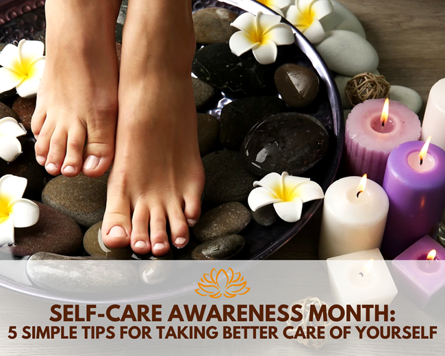 SelfCare Awareness Month 5 Simple Tips for Taking Better