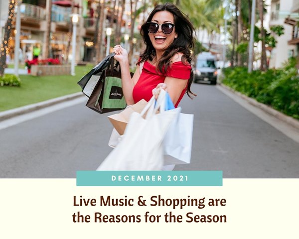 Woman wearing sunglasses & a red dress holding multiple shopping bags & smiling as she crosses the street with the words "December 2021: Live Music & Shopping are the Reasons for the Season" underneath.