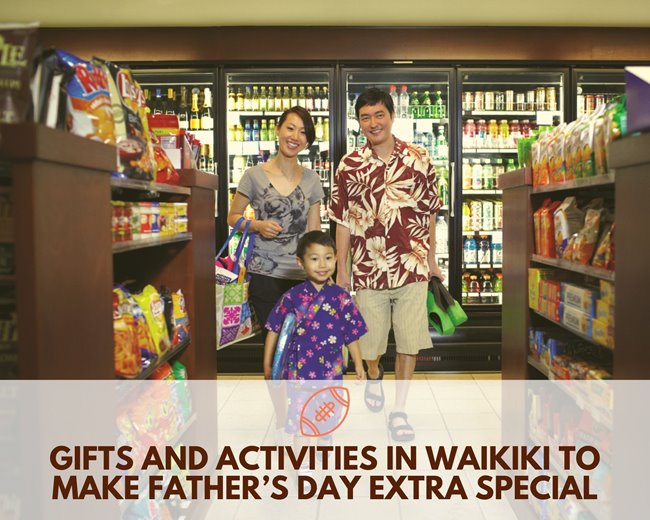 Mom, dad, and young son holding swim fins, a boogie board, & bag of supplies while walking down a convenience store aisle with the words "Gifts and Activities in Waikiki to Make Father’s Day Extra Special" underneath.