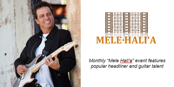 Image of Ben Vegas holding an electric guitar on the left of the Mele Halia logo. The words "Monthly “Mele Hali’a” event features popular headliner and guitar talent" are directly under the logo.