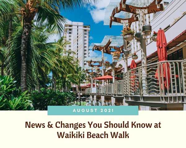 Blog header featuring a photo of Waikiki Beach Walk's 2nd floor & green palm trees with the words "August 2021 News & Changes You Should Know at Waikiki Beach Walk" underneath.